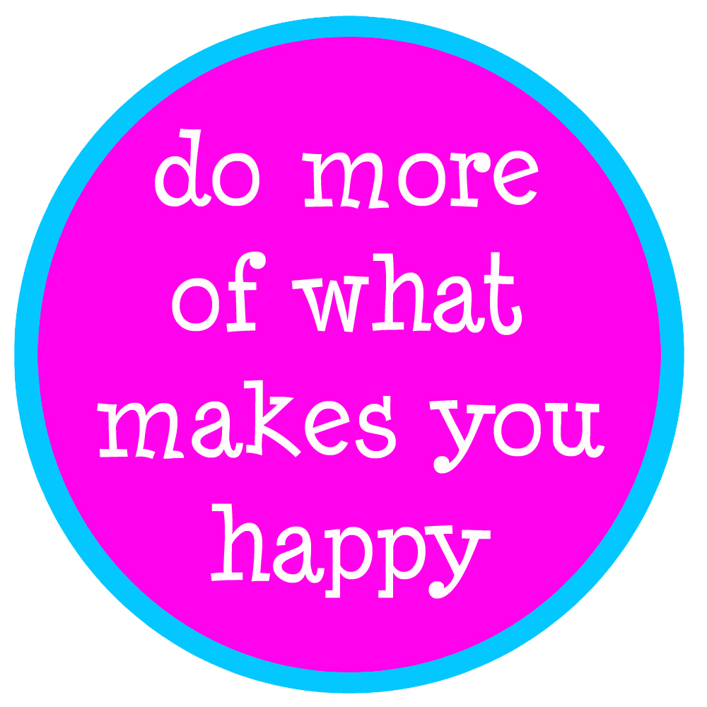 credit: www.thenauticalwheeler.wordpress.com "Haz más de lo que te hace feliz."
